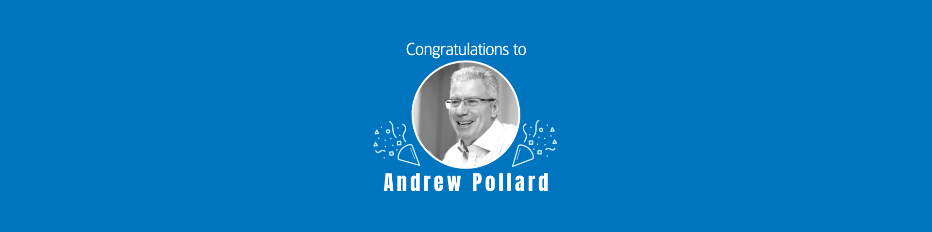 Congratulations to Andrew Pollard