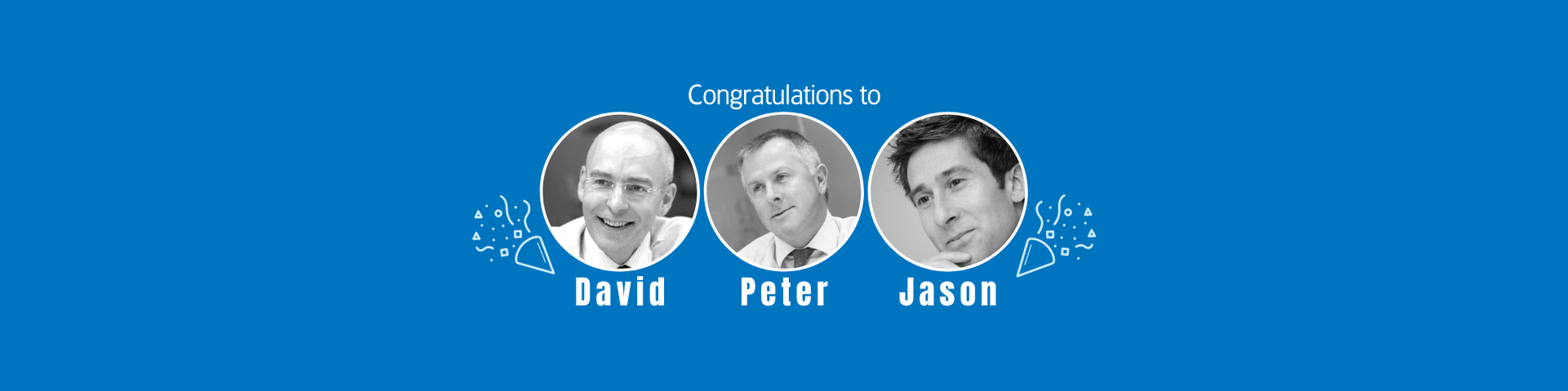 Congratulations to David, Peter and Jason