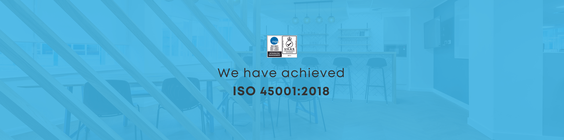 We have achieved ISO 45001:2018